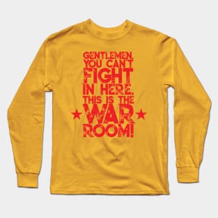 Gentlemen. You can't fight in here. This is the War Room! Red Font Long Sleeve T-Shirt